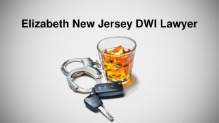 Elizabeth New Jersey DWI Lawyer