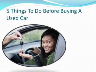 5 Things To Do Before Buying A Used Car
