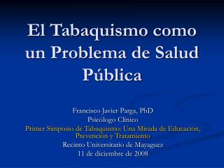 El Tabaquismo como un Problema de Salud Pública