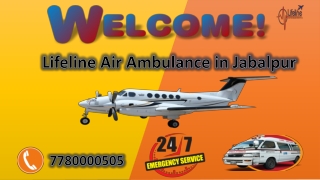 Lifeline Air Ambulance in Jabalpur to All Cities of Country