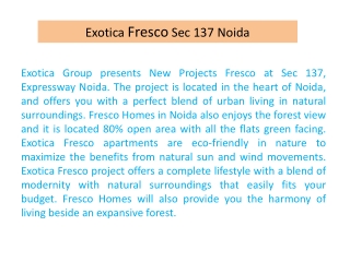 Exotica Fresco Flat |9899606065| Exotica Sector 137 Noida