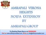 Amrapali Verona Heights Exclusive Apartments Noida 099996849