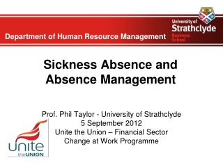 Sickness Absence and  Absence Management