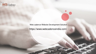 Webcadence is the best website designing and development company in India