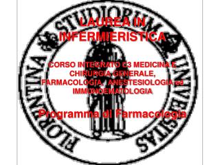 LAUREA IN INFERMIERISTICA CORSO INTEGRATO C3 MEDICINA E CHIRURGIA GENERALE, FARMACOLOGIA, ANESTESIOLOGIA ed IMMUNOEMAT