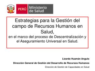 Estrategias para la Gestión del campo de Recursos Humanos en Salud, en el marco del proceso de Descentralización y el A