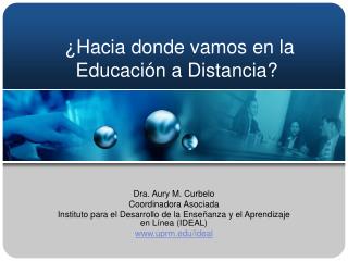 ¿Hacia donde vamos en la Educación a Distancia?