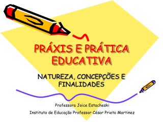 PRÁXIS E PRÁTICA EDUCATIVA