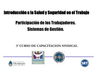 Introducción a la Salud y Seguridad en el Trabajo Participación de los Trabajadores. Sistemas de Gestión.