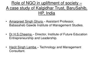 Role of NGO in upliftment of society – A case study of Kalgidhar Trust, BaruSahib, HP,