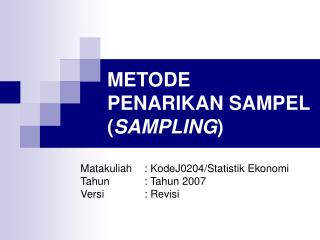 METODE PENARIKAN SAMPEL ( SAMPLING )