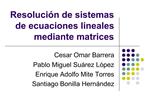 Resoluci n de sistemas de ecuaciones lineales mediante matrices