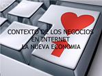 CONTEXTO DE LOS NEGOCIOS EN INTERNET LA NUEVA ECONOMIA