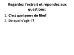 Regardez l extrait et r pondez aux questions: