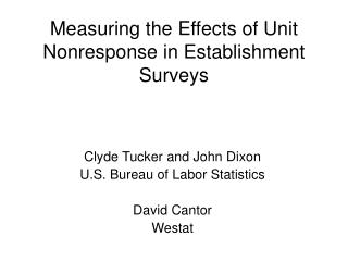 Measuring the Effects of Unit Nonresponse in Establishment Surveys