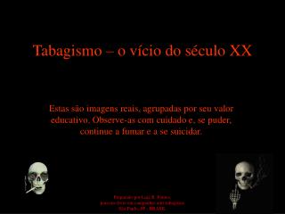 Tabagismo – o vício do século XX