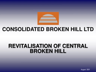 CONSOLIDATED BROKEN HILL LTD REVITALISATION OF CENTRAL BROKEN HILL
