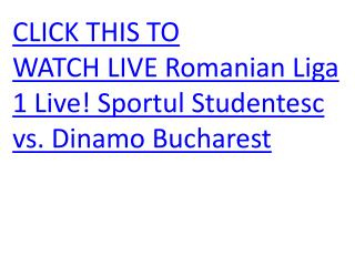 WATCH LIVE Romanian Liga 1 Live! Sportul Studentesc vs. Dina