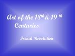Art of the 18th 19th Centuries French Revolution