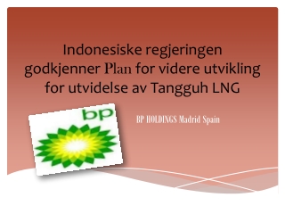Indonesiske regjeringen godkjenner Plan for videre utvikling
