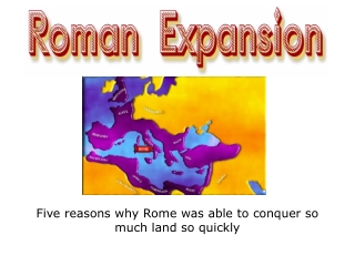 Five reasons why Rome was able to conquer so much land so quickly