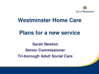 Westminster Home Care Plans for a new service