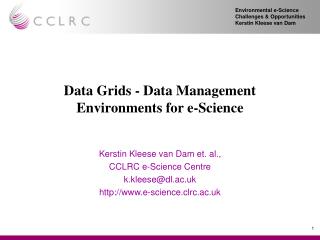 Data Grids - Data Management Environments for e-Science