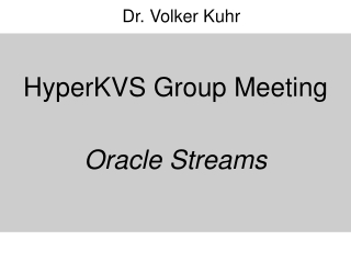HyperKVS Group Meeting Oracle Streams