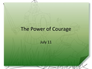 The Power of Courage