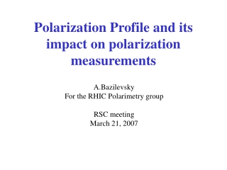 Polarization Profile and its impact on polarization measurements