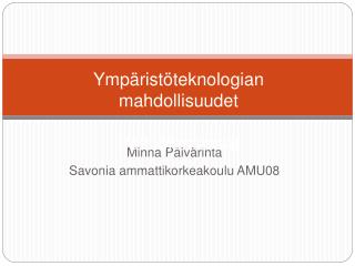 Ympäristöteknologian mahdollisuudet Peltobiomassat