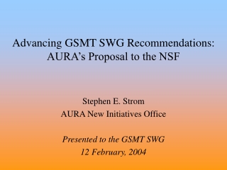 Advancing GSMT SWG Recommendations: AURA’s Proposal to the NSF