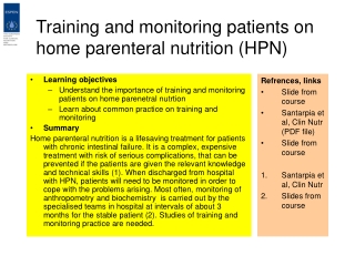 Training and monitoring patients on home parenteral nutrition (HPN)