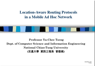 Location-Aware Routing Protocols in a Mobile Ad Hoc Network