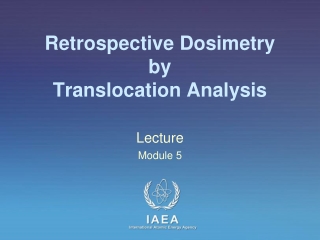 Retrospective Dosimetry by Translocation Analysis