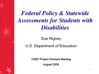 Federal Policy &amp; Statewide Assessments for Students with Disabilities