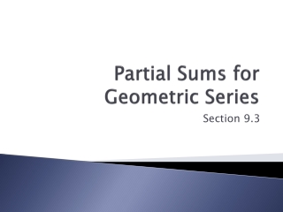 Partial Sums for Geometric Series