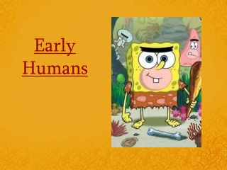 Early Humans