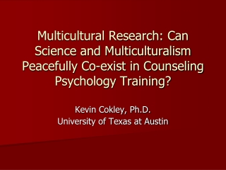 Kevin Cokley, Ph.D. University of Texas at Austin