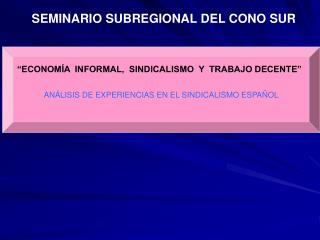 ANÁLISIS DE EXPERIENCIAS EN EL SINDICALISMO ESPAÑOL