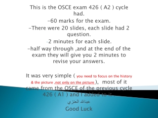 This is the OSCE exam 426 ( A2 ) cycle had. -60 marks for the exam.