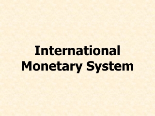 International Monetary System