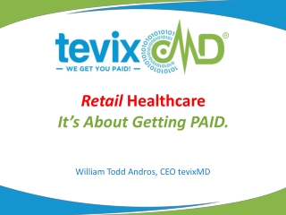 Retail  Healthcare It’s About Getting PAID.