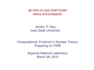 ab initio  no core shell model status and prospects