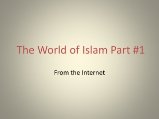 The World of Islam Part #1