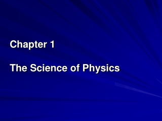 Chapter 1 The Science of Physics