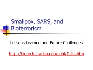Smallpox, SARS, and Bioterrorism