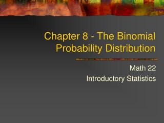 Chapter 8 - The Binomial Probability Distribution