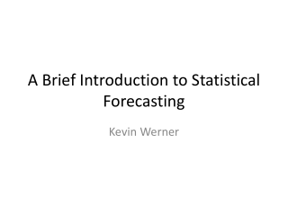 A Brief Introduction to Statistical Forecasting