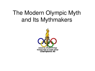 The Modern Olympic Myth  and Its Mythmakers